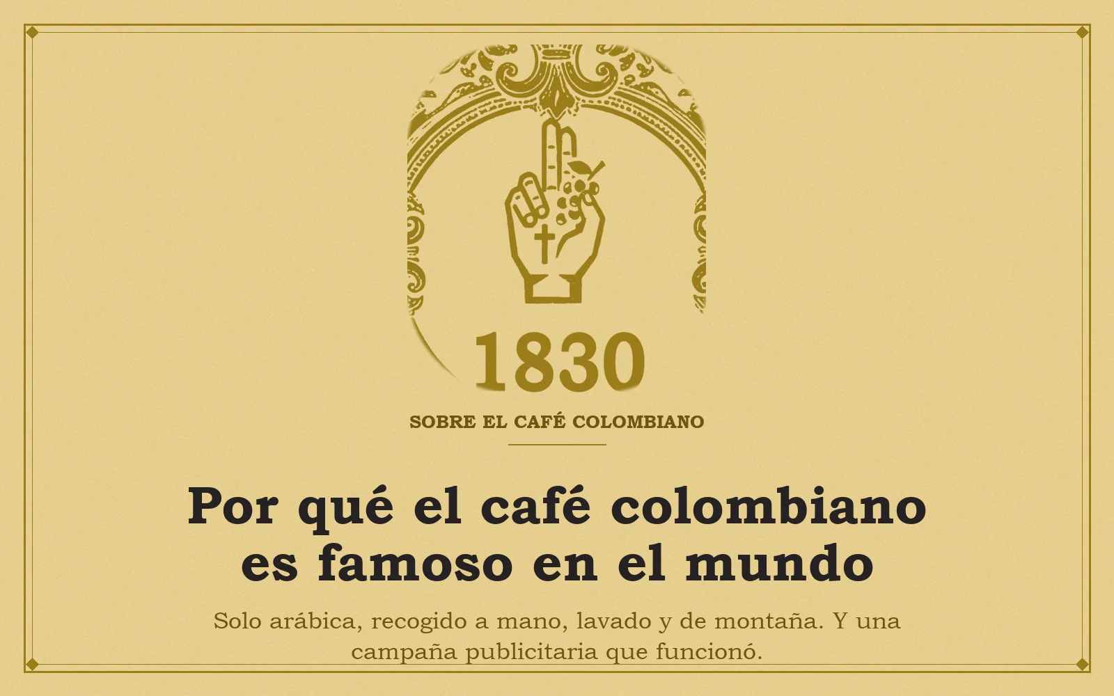 Medallón dorado con la mano del emblema de Café Penitente y el título Por qué el café colombiano es famoso en el mundo