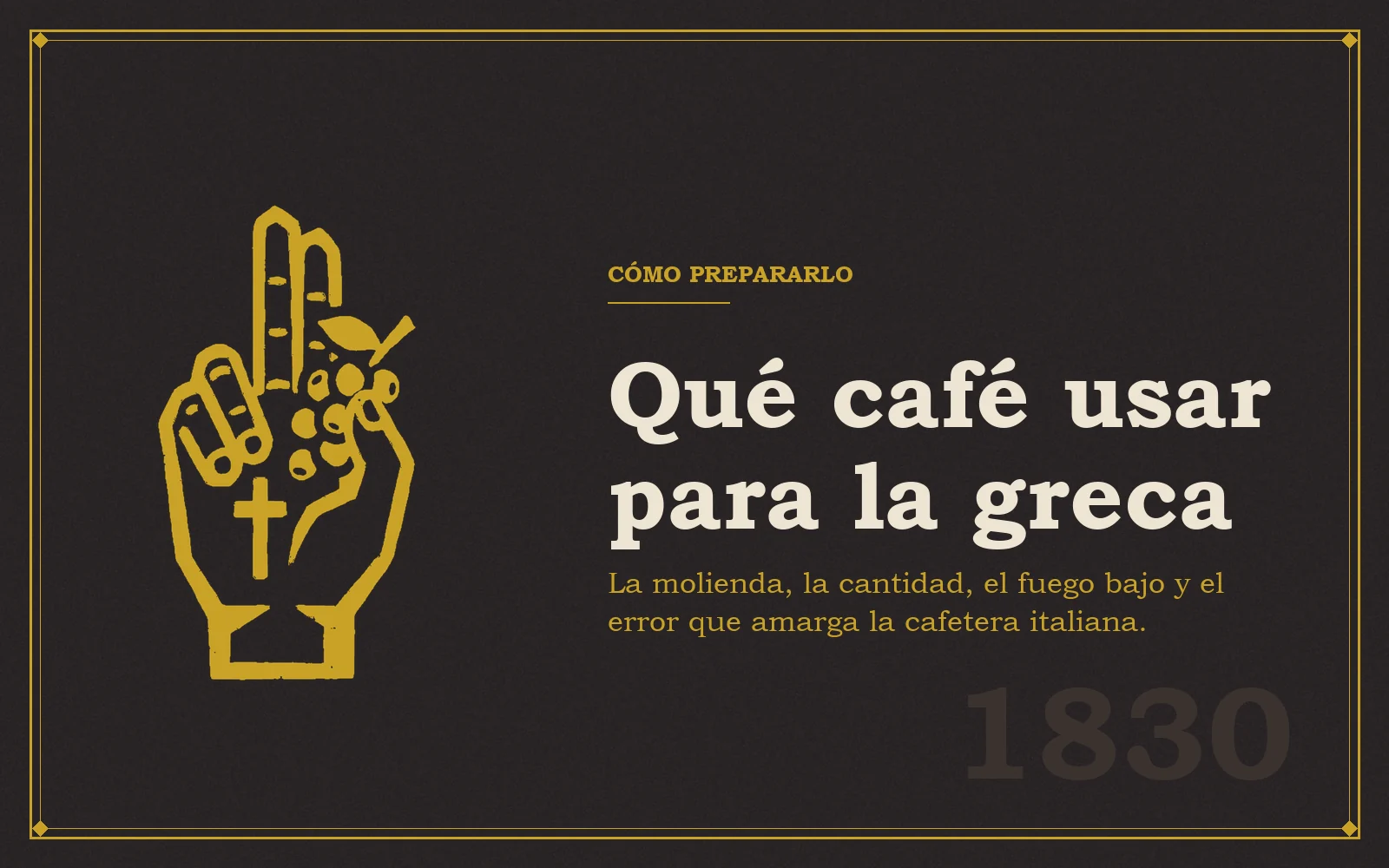 Ilustración con la mano del emblema de Café Penitente en oro sobre fondo oscuro y el título Qué café usar para la greca