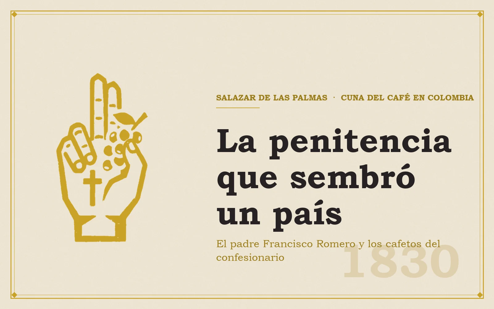 Ilustración: la mano que bendice sostiene una rama de café, con el título La penitencia que sembró un país